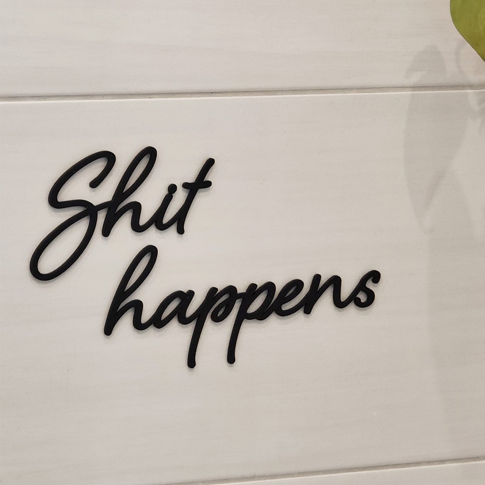 Witziger Spruch Shit Happens für das Badezimmer