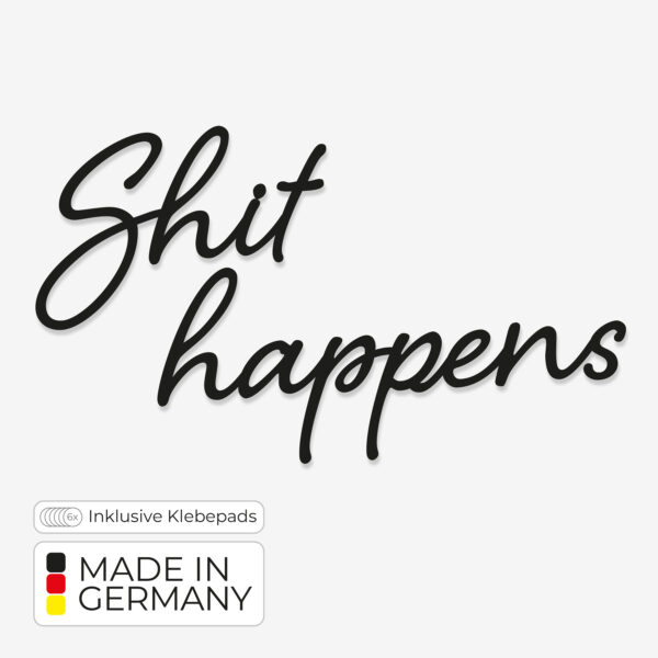 Schriftzug Shit happens – aus PLA im 3D-Druck gefertigt